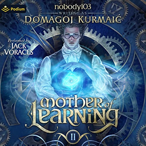 Free Audiobook: Mother of Learning Arc 2 by nobody103, Domagoj Kurmaić