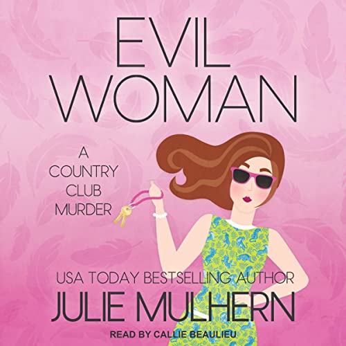 Free Audiobook: Evil Woman (Country Club Murders) by Julie Mulhern