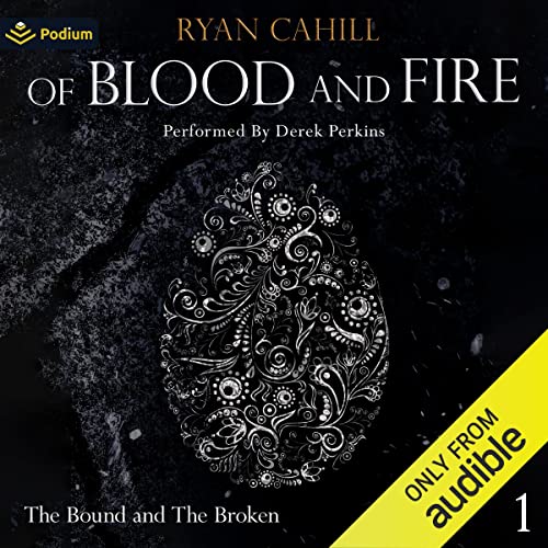 Of Blood and Fire (Bound and the Broken) — Narrated Edition
