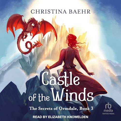 Stream Castle of the Winds (The Secrets of Ormdale) by Christina Baehr
