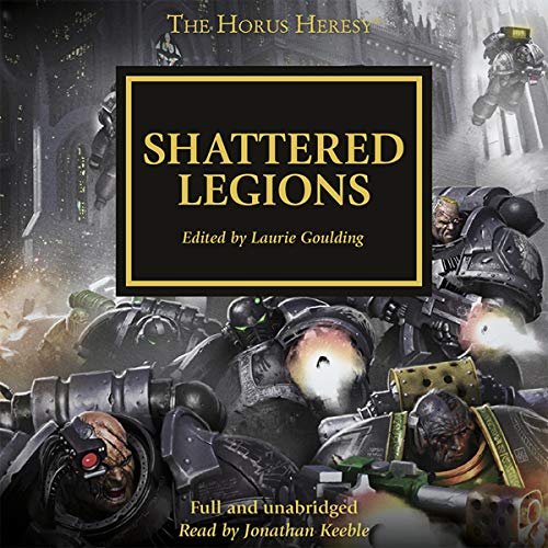 Shattered Legions (The Horus Heresy) – Full Audiobook