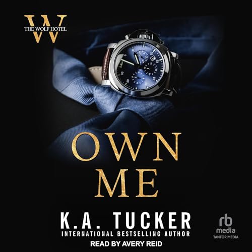 Own Me (Wolf Hotel) by K. A. Tucker (Audiobook)