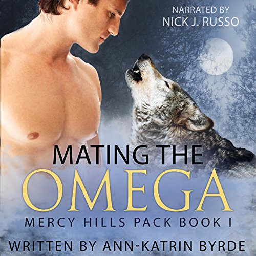 Listen to Mating the Omega (Mercy Hills Pack)