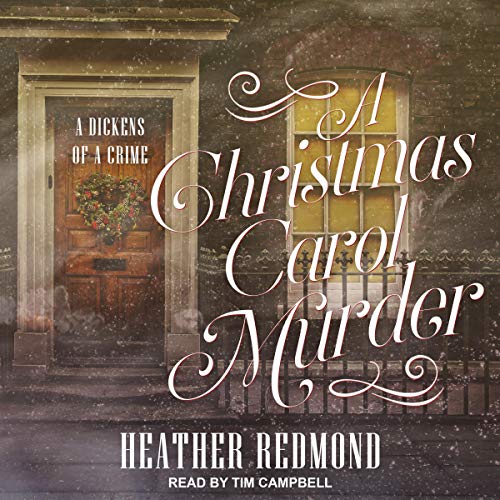 Christmas Carol Murder (A Dickens of a Crime)