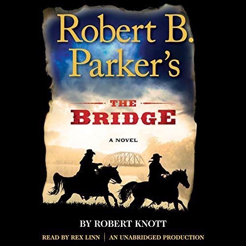 Robert B. Parker’s The Bridge (A Cole and Hitch Novel) Audiobook