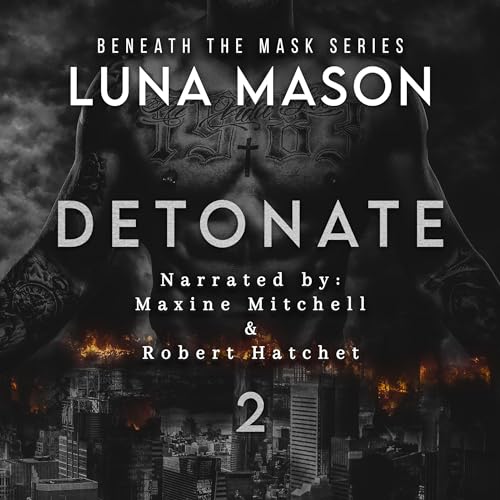 Detonate (Beneath the Mask Series) by Luna Mason (Audiobook)