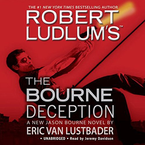 Robert Ludlum, Eric Van Lustbader: Robert Ludlum’s (TM) The Bourne Deception (Jason Bourne Series)