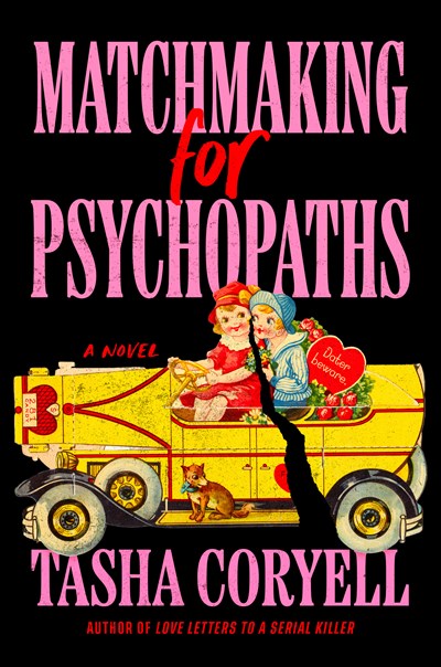 Tasha Coryell: Matchmaking for Psychopaths