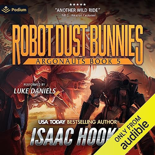 Stream Robot Dust Bunnies (Argonauts) by Isaac Hooke