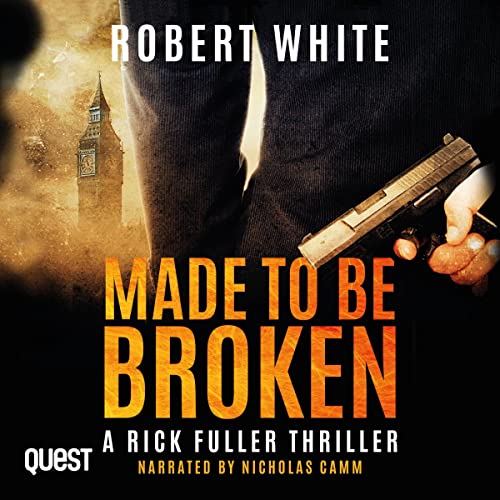 Listen to Made to Be Broken (A Rick Fuller Thriller)