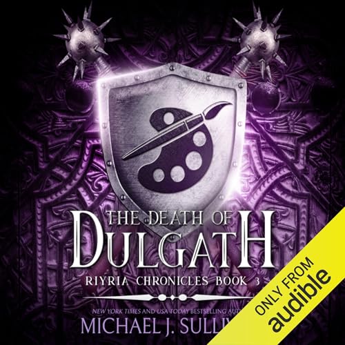 Michael J. Sullivan: The Death of Dulgath (The Riyria Chronicles)