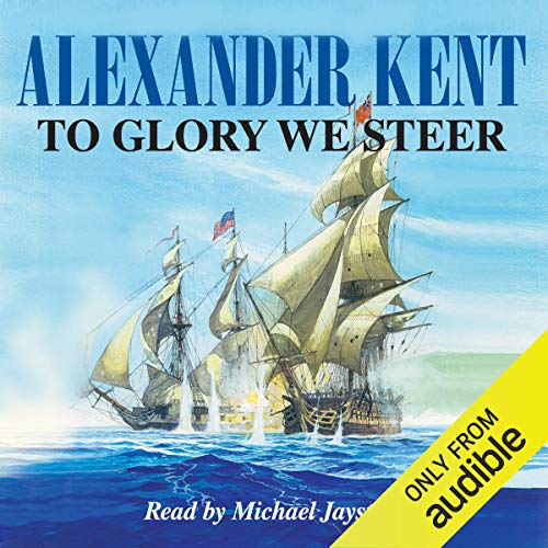 To Glory We Steer (Richard Bolitho) (Alexander Kent)