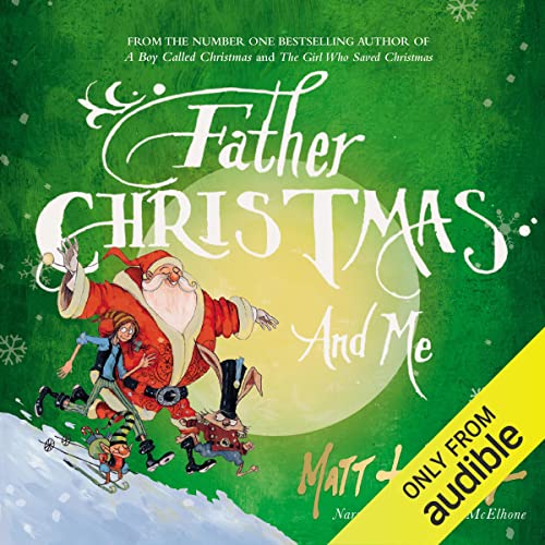 Father Christmas and Me (A Boy Called Christmas) — Narrated Edition