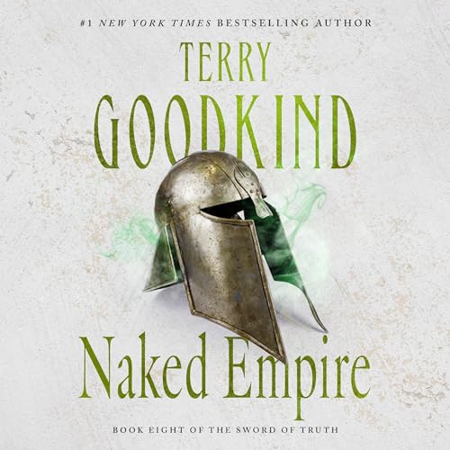 Naked Empire (Sword of Truth) by Terry Goodkind (Audiobook)