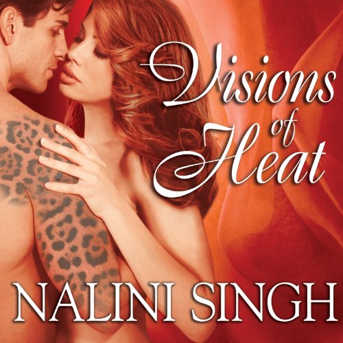 Visions of Heat (The Psy-Changeling Series) by Nalini Singh (Audiobook)