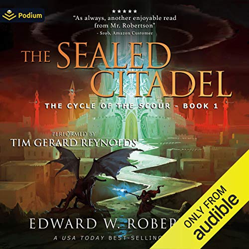 The Sealed Citadel (The Cycle of the Scour Series) (Edward W. Robertson)