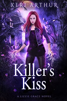 Stream Killer’s Kiss [Lizzie Grace 11] by Keri Arthur