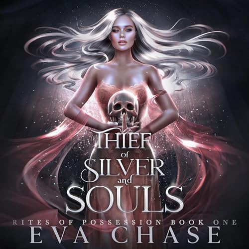 Eva Chase: Thief of Silver and Souls (Rites of Possession)