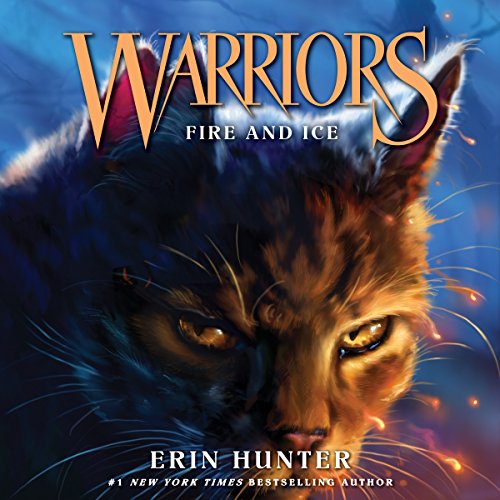 Listen to Fire and Ice (Warriors (Hunter))