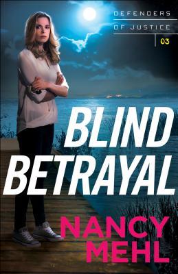 Free Audiobook: Blind Betrayal (Defenders of Justice #3 by Nancy Mehl