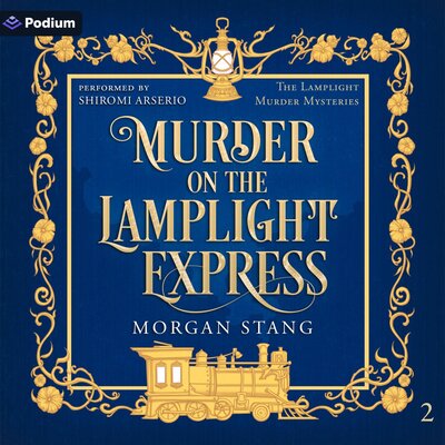 Murder on the Lamplight Express (The Lamplight Murder Mysteries #2)