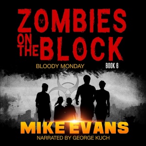 Bloody Monday – Zombies on the Block, Book 6 (Mike Evans)