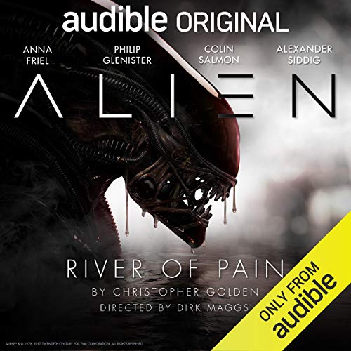 Free Audiobook: Alien River of Pain by Christopher Golden, Dirk Maggs