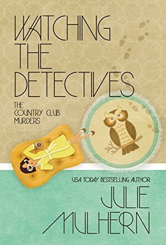 Watching the Detectives (Country Club Murders) Audiobook