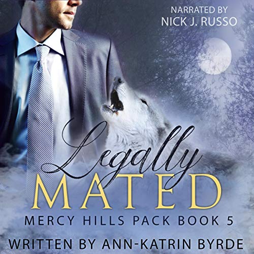 Free Audiobook: Legally Mated (MM Gay Mpreg Romance) (Mercy Hills Pack) by Ann-Katrin Byrde