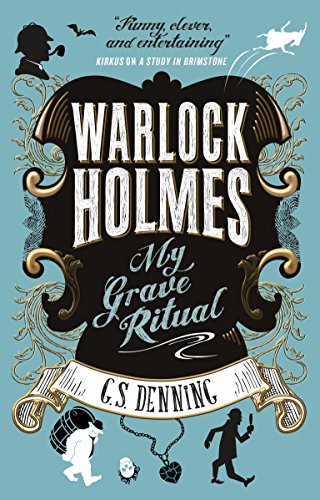 Free Audiobook: Warlock Holmes My Grave Ritual by G. S. Denning