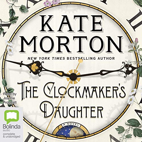 The Clockmaker’s Daughter (Kate Morton)