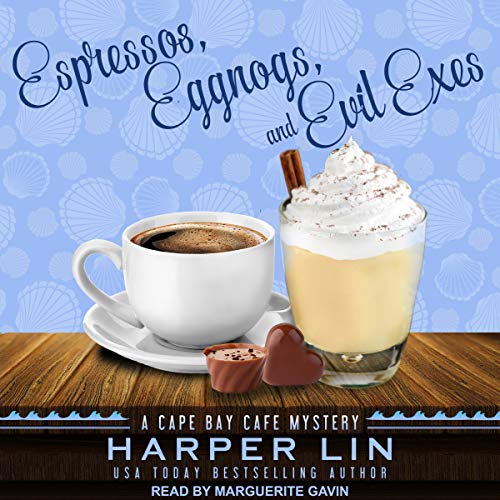 Harper Lin: Espressos, Eggnogs, and Evil Exes (Cape Bay Cafe Mystery)