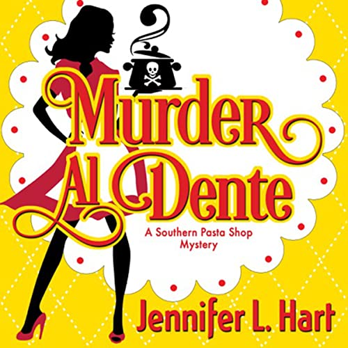 Murder Al Dente (Southern Pasta Shop)