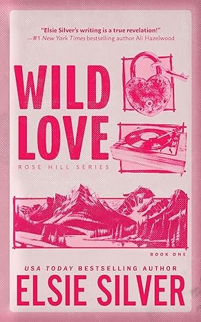 Wild Love (Rose Hill) by Elsie Silver (Audiobook)