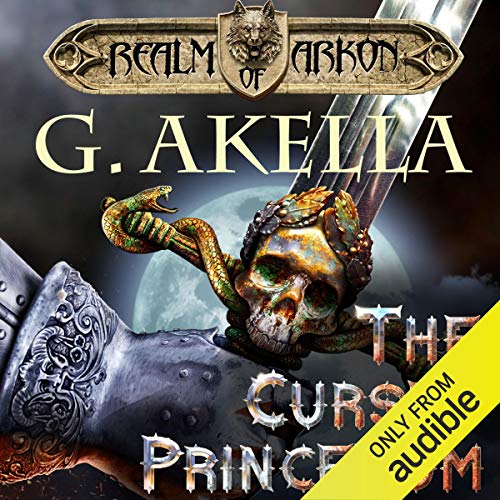 Free Audiobook: The Cursed Princedom (Realm of Arkon) by G. Akella