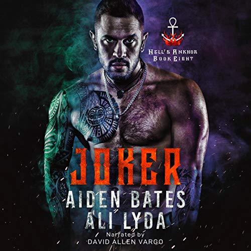 Joker (Hell’s Ankhor) by Aiden Bates, Ali Lyda (Audiobook)