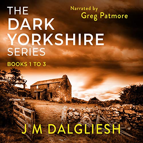 Stream The Dark Yorkshire Series: Books 1-3 (The Dark Yorkshire Crime Thrillers) by J M Dalgliesh