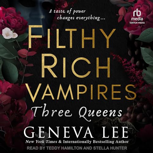 Three Queens (Filthy Rich Vampires) by Geneva Lee (Audiobook)