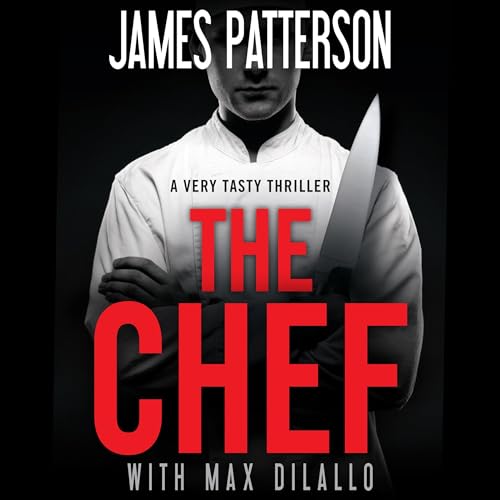 James Patterson, Max DiLallo: The Chef