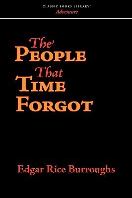 Stream The People That Time Forgot by Edgar Rice Burroughs