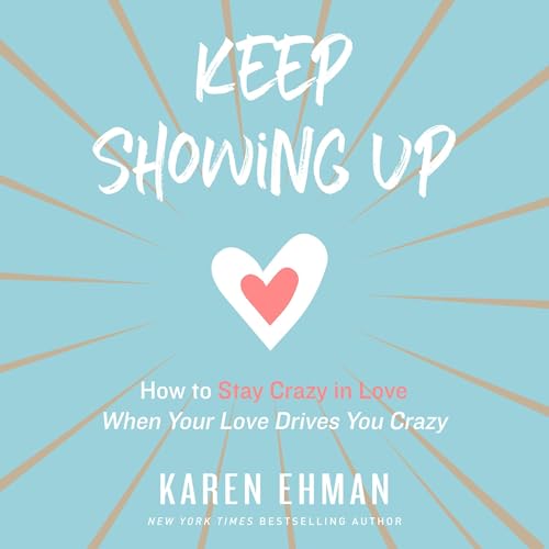 Keep Showing Up (Karen Ehman)