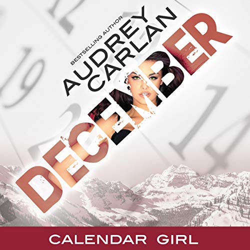 Free Audiobook: December (Calendar Girl) by Audrey Carlan