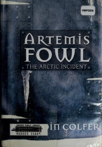 Eoin Colfer: The Arctic Incident (Artemis Fowl)