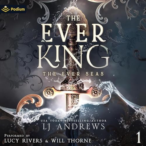 The Ever King (The Ever Seas) (LJ Andrews)