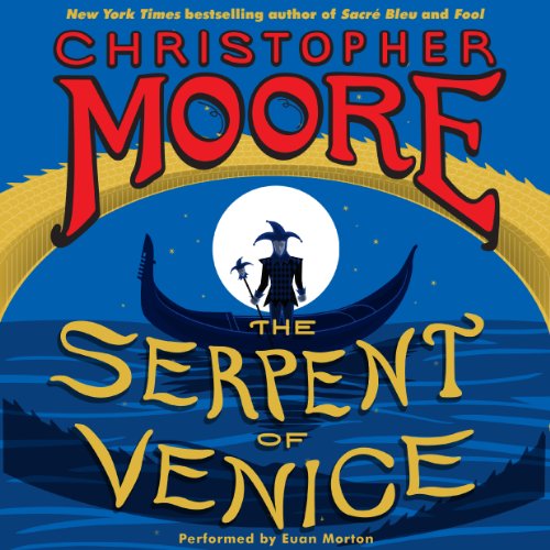 The Serpent of Venice (Fool) by Christopher Moore (Audiobook)