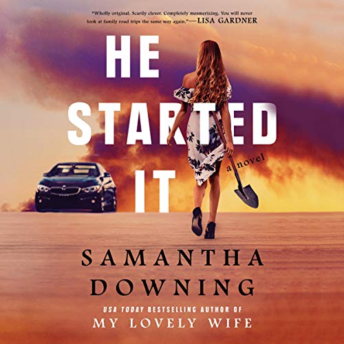 He Started It by Samantha Downing (Audiobook)