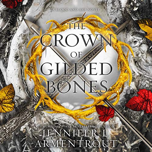 Listen to The Crown of Gilded Bones (Blood and Ash)