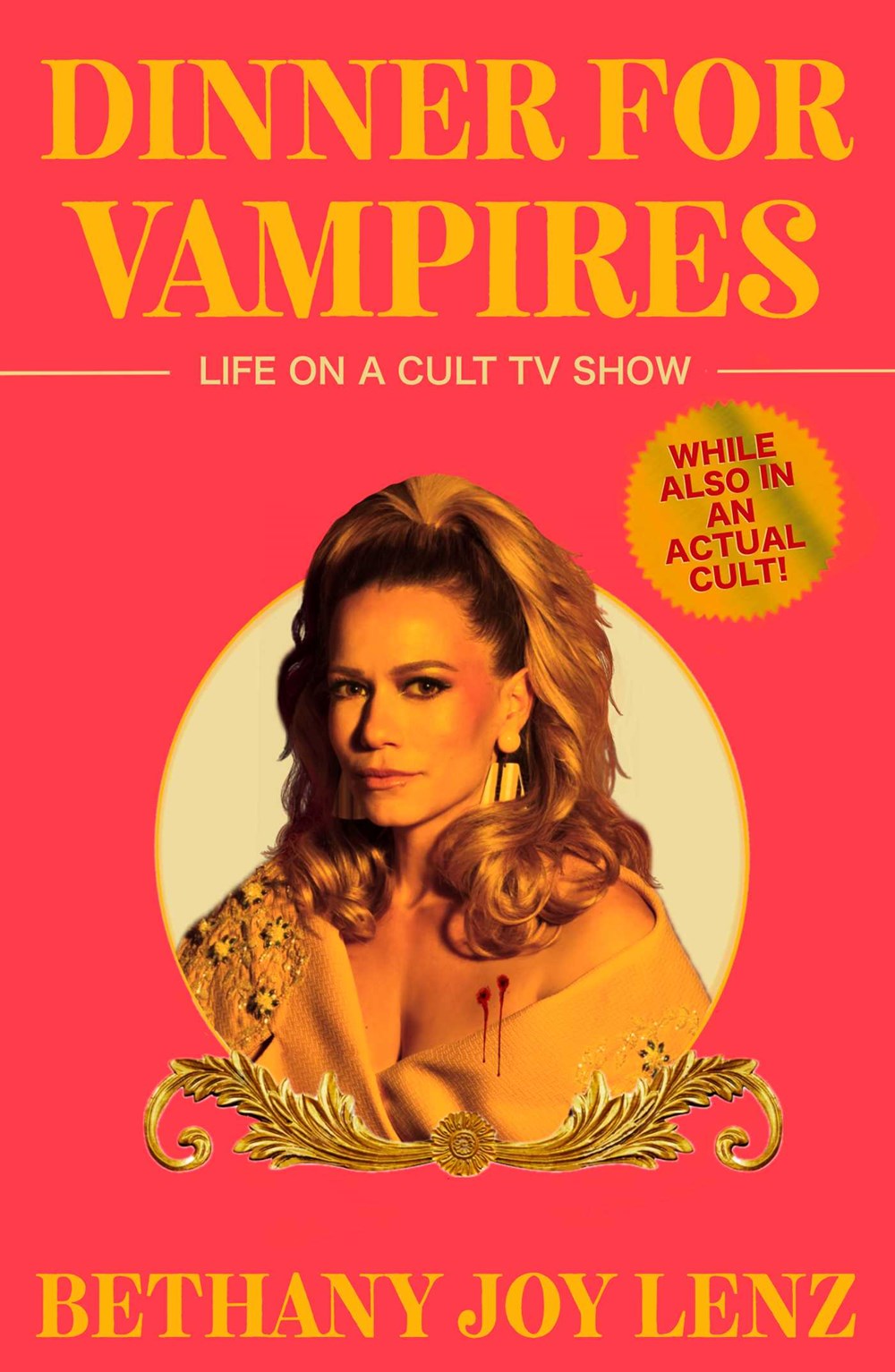Stream Dinner for Vampires: Life on a Cult TV Show by Bethany Joy Lenz