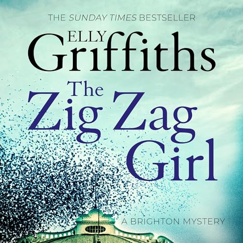 The Zig Zag Girl (The Brighton Mysteries) (Elly Griffiths)