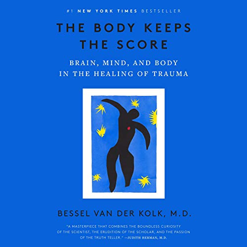 The Body Keeps the Score by Bessel van der Kolk M.D. (Audiobook)